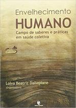 Envelhecimento Humano: Campo de Saberes e Práticas em Saúde Coletiva - UNIJUI