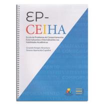 EP-CEIHA Escala de Problemas de Comp. Externalizantes e Internalizantes nas Hab. Acadêmicas