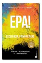Epa! Excelência, Paixão e Ação