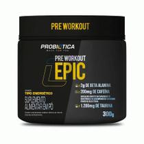 Epic Pre Treino 300g Energetico Probiótica