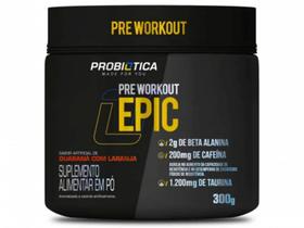 Epic Pré Treino Probiótica Pré Workout 300g Beta Alanina Foco e Desempenho