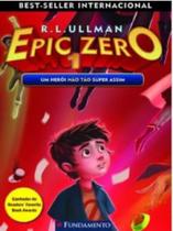 Epic Zero 1: Um Herói Não Tão Super Assim - Fundamento