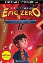 Epic Zero 1 - Um Heroi Nao Tao Super Assim - FUNDAMENTO