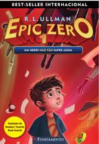 Epic Zero 1 - Um herói não tão super assim - GRUPO FUNDAMENTO