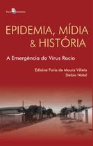 Epidemia, mídia e história Epidemia, mídia e história