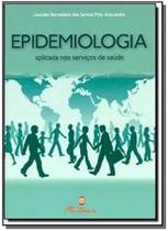 Epidemiologia Aplicada nos Serviços de Saúde - Martinari