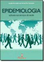 Epidemiologia: aplicada nos servicos de saude