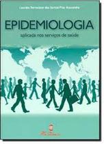 Epidemiologia: aplicada nos servicos de saude