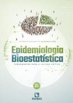 Epidemiologia e Bioestatistica: Fundamentos para a Leitura Critica - LIVRARIA E EDITORA RUBIO LTDA