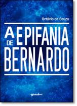 Epifania de Bernardo, A Epifania de Bernardo, A