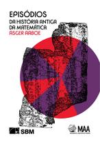 Episódios da História Antiga da Matemática - SBM - Sociedade Brasileira de Matemática