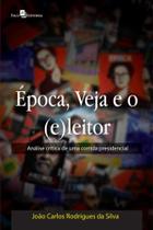 Época, veja e o (e)leitor - PACO EDITORIAL