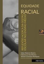 Equidade Racial: reflexões acerca da gestão escolar no ensino médio Equidade Racial: reflexões acerca da gestão escolar no ensino médio
