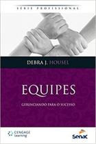 Equipes - Gerenciando para o sucesso - SENAC RIO Equipes - Gerenciando para o sucesso - SENAC RIO
