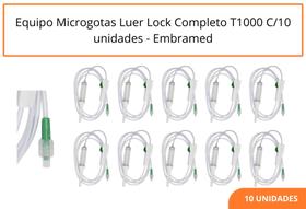 Equipo Microgotas Luer Lock Completo T1000 C/10 unidades - Embramed