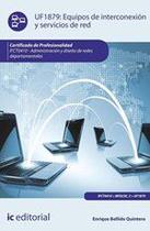 Equipos de interconexión y servicios de red. IFCT0410 - Administración y diseño de redes departamentales - IC Editorial