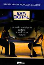 Era Digital - O meio ambiente cultural e o direito autoral - Comunicar Era Digital - O meio ambiente cultural e o direito autoral - Comunicar
