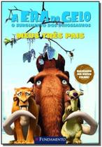 Era Do Gelo - Meus Tres Pais - Fundamento Era Do Gelo - Meus Tres Pais - Fundamento