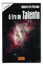 Era do Talento, A Era do Talento, A