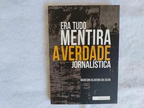 Era Tudo Mentira - A Verdade Jornalística - Intermeios
