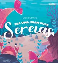 Era Uma, Eram Duas Sereias Era Uma, Eram Duas Sereias