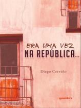 Era uma vez na república. Era uma vez na república.