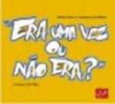 Era uma vez ou não era