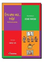 Era uma Vez . Tres Era uma Vez . Tres