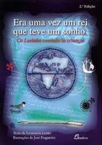 Era Uma Vez Um Rei que Teve Um Sonho. Os Lusíadas Contado às Crianças