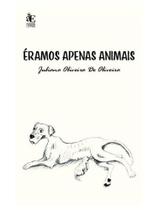Éramos apenas animais Éramos apenas animais