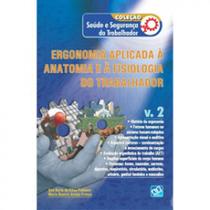 Ergonomia Aplicada à Anatomia e à Fisiologia do Trabalhador