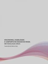 Ergonomia, Usabilidade e Conforto no Design de Moda: A Metodologia Oikos