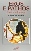 Eros e pathos - amor e sofrimento - PAULUS Eros e pathos - amor e sofrimento - PAULUS
