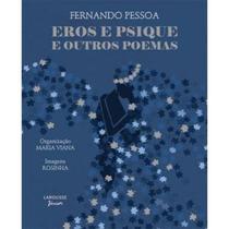 Eros E Psique E Outros Poemas - Fernando Pessoa - Larousse