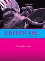 Eróticos, ou quase Eróticos, ou quase