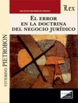 Error en la doctrina del negocio jurídico - EDICIONES OLEJNIK - BRASIL** Error en la doctrina del negocio jurídico - EDICIONES OLEJNIK - BRASIL**