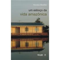 Esboço Da Vida Amazônica, Um - VALER