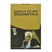 Esboço de uma Dogmática - Karl Barth