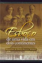 Esboço de Uma Vida em Dois Continentes - Harry Preston Midkiff