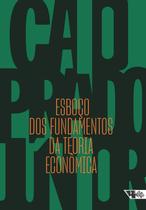 Esboço dos fundamentos da teoria econômica Esboço dos fundamentos da teoria econômica