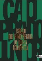 Esboco dos Fundamentos da Teoria Economica Esboco dos Fundamentos da Teoria Economica