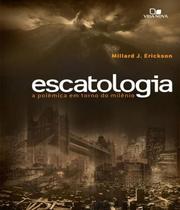 Escatologia - a polemica em torno do milenio - VIDA NOVA