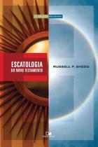 Escatologia Do Novo Testamento - Vida Nova