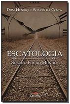 Escatologia - sobre o fim do mundo