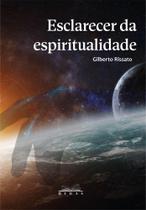Esclarecer da Espiritualidade - Ed. Heras - Editora Heras