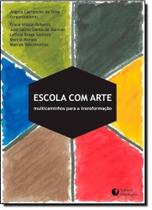 Escola com arte - multicaminhos para a transformacao - MEDIACAO Escola com arte - multicaminhos para a transformacao - MEDIACAO