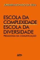 Escola da complexidade / escola da diversidade