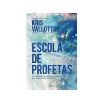Escola de Profetas Kris Vallotton - CHARA