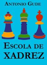 Escola de xadrez - Editora Solis Escola de xadrez - Editora Solis