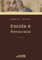 Escola E Democracia - 44ª Ed. - Autores Associados